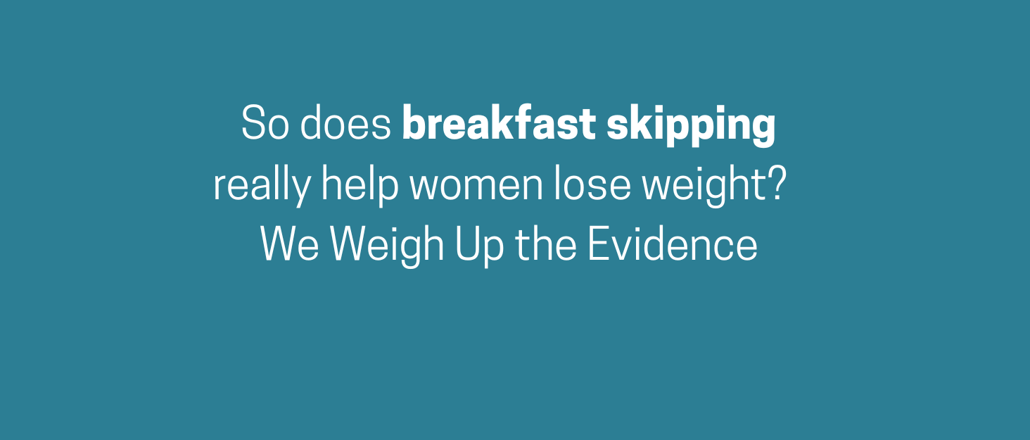Skipping Breakfast, Weight Loss & Hormones: Why Women Benefit from a Protein Breakfast